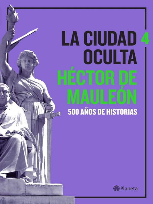 Title details for La ciudad oculta. Volumen 4 by Héctor de Mauleón - Available